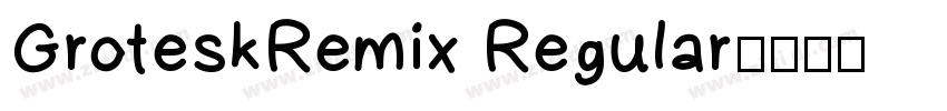 GroteskRemix Regular字体转换